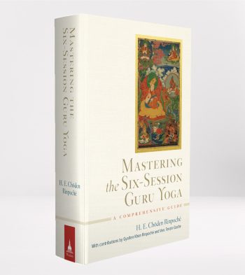 H. E. Chöden Rinpoche’s Mastering the Six-Session Guru Yoga, Wisdom Publications
