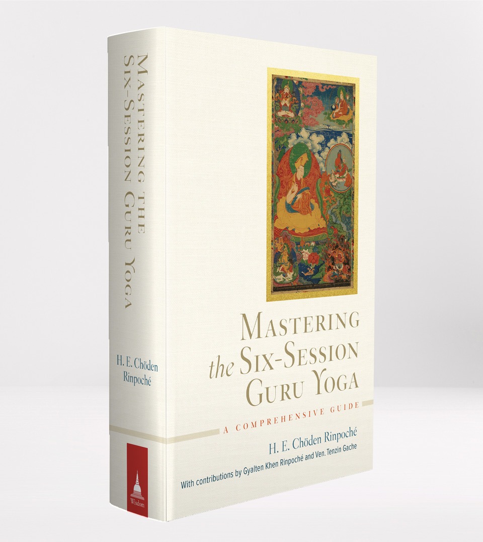 Book Release: H. E. Choden Rinpoche’s Mastering the Six-Session Guru Yoga